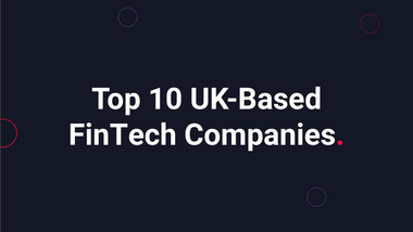 Top 10 Uk Based Fin Tech Companies